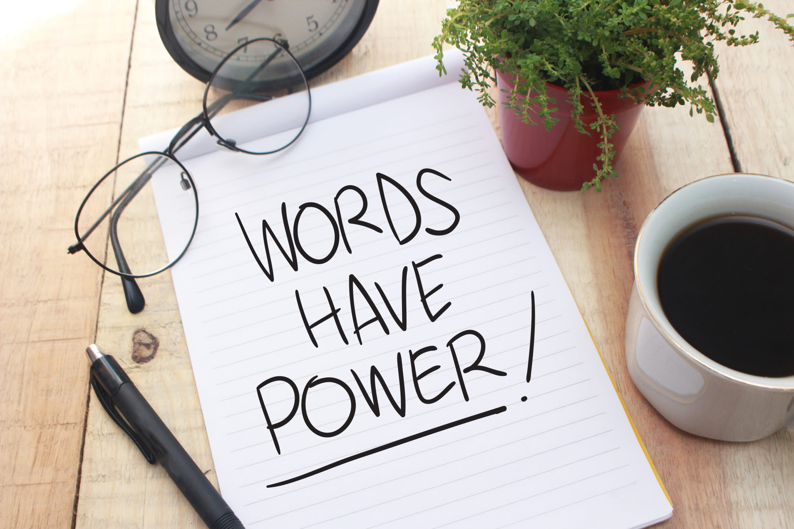 Words have power